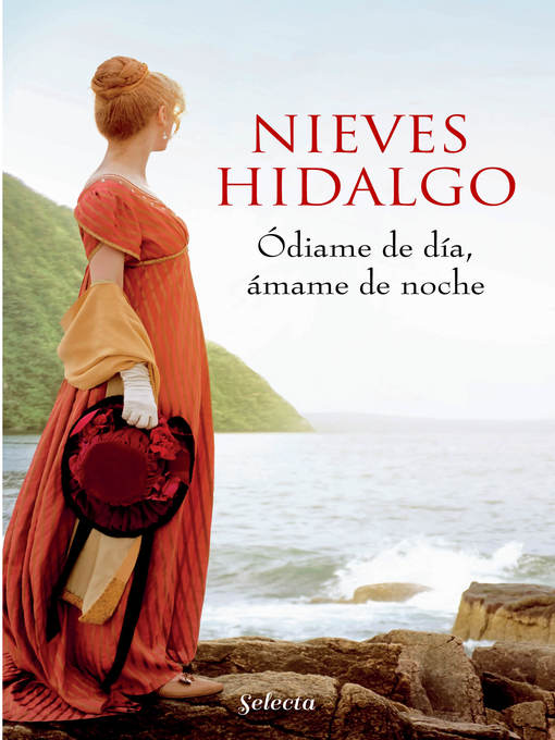 Title details for Ódiame de día, ámame de noche by Nieves Hidalgo - Available